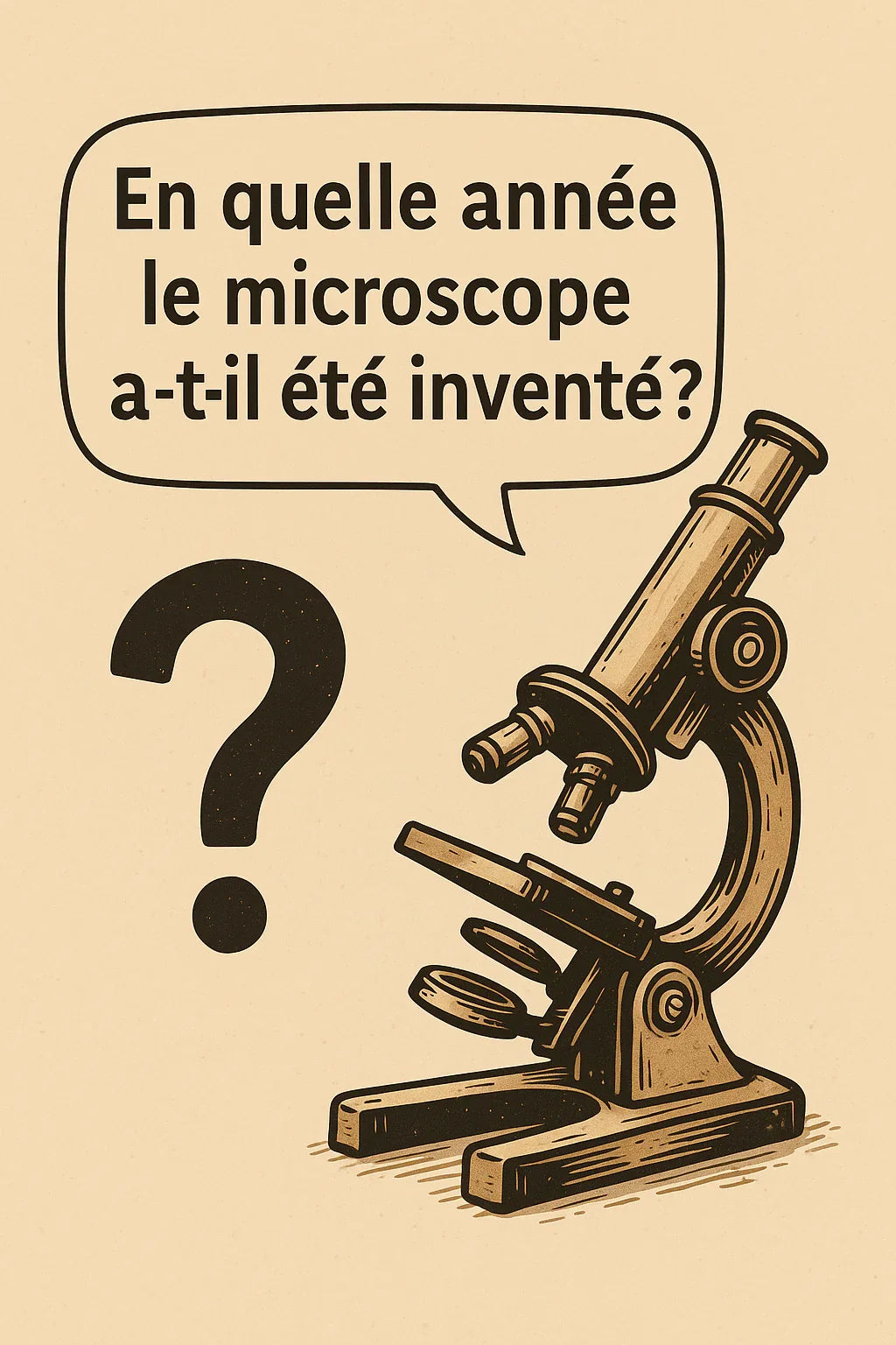 Qui a inventé le microscope