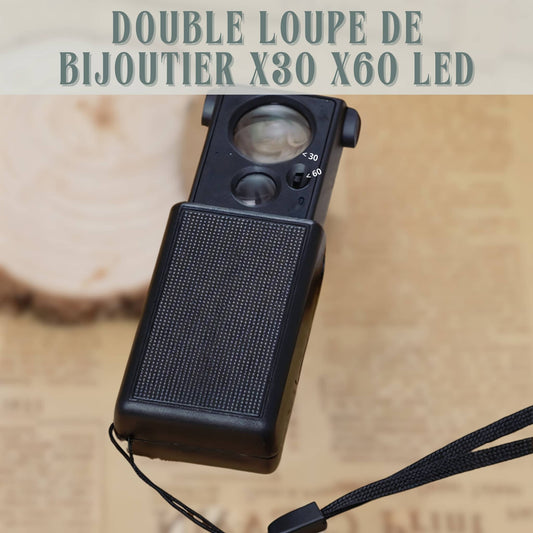 Double loupe de bijoutier x30 x60 LED