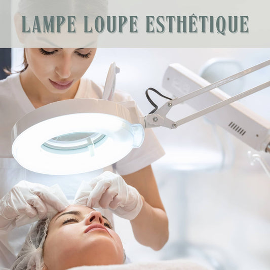 Lampe loupe esthetique